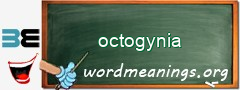 WordMeaning blackboard for octogynia